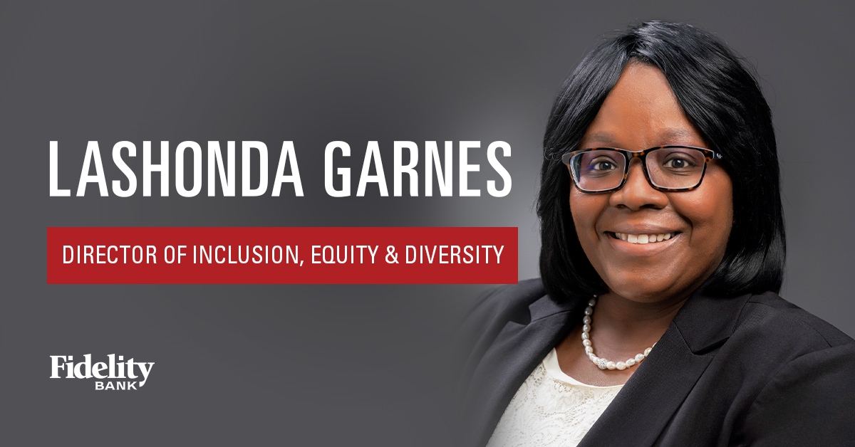 GARNES HIRED TO LEAD INITIATIVES AT FIDELITY BANK